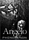 Ａｎｇｅｌｏ「ＰＨＥＮＯＭＥＮＯＮ」