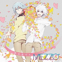 ＭＥＺＺＯ”「 恋のかけら」