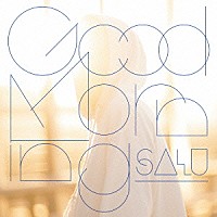 ＳＡＬＵ「 Ｇｏｏｄ　Ｍｏｒｎｉｎｇ」