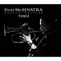 ＴＯＫＵ「 Ｄｅａｒ　Ｍｒ．ＳＩＮＡＴＲＡ　Ｓｐｅｃｉａｌ　Ｅｄｉｔｉｏｎ」