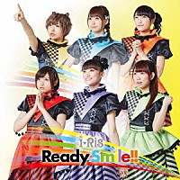 ｉ★Ｒｉｓ「 Ｒｅａｄｙ　Ｓｍｉｌｅ！！」