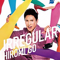 郷ひろみ「 ＩＲＲＥＧＵＬＡＲ」