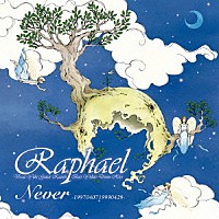 Ｒａｐｈａｅｌ「 Ｎｅｖｅｒ　－１９９７０４０７１９９９０４２９－」