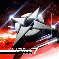 （Ｖ．Ａ．）「 Ｘ－ＴＲＥＭＥ　ＨＡＲＤ　ＣＯＭＰＩＬＡＴＩＯＮ　ＶＯＬ．７」