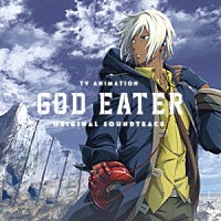 （アニメーション）「 ＴＶアニメ　ＧＯＤ　ＥＡＴＥＲ　オリジナルサウンドトラック」