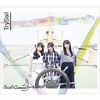 ＴｒｙＳａｉｌ「 Ｓａｉｌ　Ｃａｎｖａｓ」