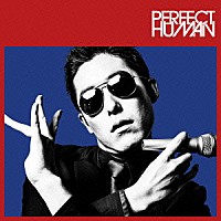 ＲＡＤＩＯ　ＦＩＳＨ「 ＰＥＲＦＥＣＴ　ＨＵＭＡＮ」