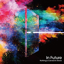 Ｎｏｔｈｉｎｇ’ｓ　Ｃａｒｖｅｄ　Ｉｎ　Ｓｔｏｎｅ「Ｉｎ　Ｆｕｔｕｒｅ」