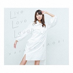 早見沙織「Ｌｉｖｅ　Ｌｏｖｅ　Ｌａｕｇｈ」