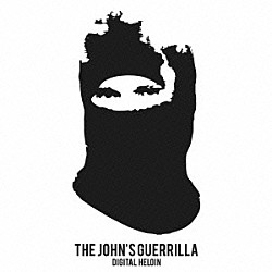 ＴＨＥ　ＪＯＨＮ’Ｓ　ＧＵＥＲＲＩＬＬＡ「ＤＩＧＩＴＡＬ　ＨＥＲＯＩＮ」