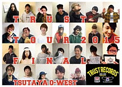 （Ｖ．Ａ．） ＢＡＣＫ　ＬＩＦＴ ＰＯＴ ＥＶＥＲＬＯＮＧ ＥＮＴＨ ＡＬＬ　ＦＯＵＮＤ　ＢＲＩＧＨＴ　ＬＩＧＨＴＳ ＬＵＣＣＩ ＳＡＭＥ「ＴＲＵＳＴ　ＴＯＵＲ　２０１５＠渋谷ＴＳＵＴＡＹＡ　Ｏ－ＷＥＳＴ」