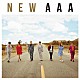 ＡＡＡ「ＮＥＷ」