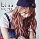 ＮＩＣＯＬＥ「ｂｌｉｓｓ」