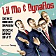 Ｌｉｌ’　Ｍｏ　＆　Ｔｈｅ　Ｄｙｎａｆｌｏｓ「Ｄｉｎｇ　Ｄｏｎｇ　Ｂａｂｙ・Ｒｏｃｋ　Ｙｏｕ　Ｏｕｔ」