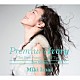 今井美樹「Ｐｒｅｍｉｕｍ　Ｉｖｏｒｙ　－Ｔｈｅ　Ｂｅｓｔ　Ｓｏｎｇｓ　Ｏｆ　Ａｌｌ　Ｔｉｍｅ－　Ｎｅｗ　Ｅｄｉｔｉｏｎ」