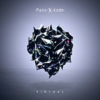 ＰａｓｓＣｏｄｅ「 ＶＩＲＴＵＡＬ」