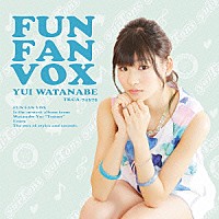 渡部優衣「 ＦＵＮ　ＦＡＮ　ＶＯＸ」