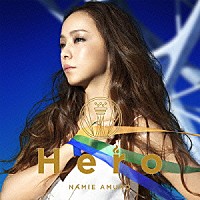 ＮＡＭＩＥ　ＡＭＵＲＯ「 Ｈｅｒｏ」