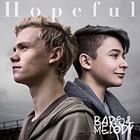 バーズ＆メロディ「 Ｈｏｐｅｆｕｌ」