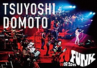 堂本剛「 ＴＳＵＹＯＳＨＩ　ＤＯＭＯＴＯ　ＴＵ　ＦＵＮＫ　ＴＵＯＲ　２０１５」