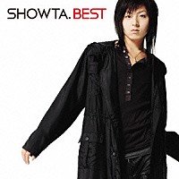 ＳＨＯＷＴＡ．「 ＳＨＯＷＴＡ．　ＢＥＳＴ」