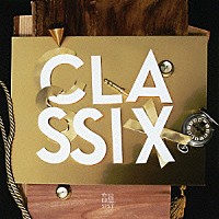 韻シスト「 ＣＬＡＳＳＩＸ」