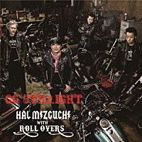 水口晴幸　ｗｉｔｈ　ＲＯＬＬ　ＯＶＥＲＳ「 ＧＯ　ＳＴＲＡＩＧＨＴ」