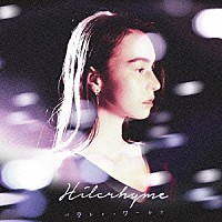 Ｈｉｌｃｒｈｙｍｅ「 パラレル・ワールド」