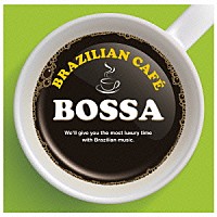 （Ｖ．Ａ．）「 ＢＲＡＺＩＬＩＡＮ　ＣＡＦＥ　ＢＯＳＳＡ」