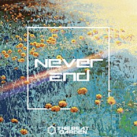 ＴＨＥ　ＢＥＡＴ　ＧＡＲＤＥＮ「 Ｎｅｖｅｒ　Ｅｎｄ」