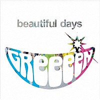 ＧＲｅｅｅｅＮ「 ｂｅａｕｔｉｆｕｌ　ｄａｙｓ」