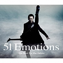 ＴＯＭＯＹＡＳＵ　ＨＯＴＥＩ 「５１　Ｅｍｏｔｉｏｎｓ　ｔｈｅ　ｂｅｓｔ　ｆｏｒ　ｔｈｅ　ｆｕｔｕｒｅ」