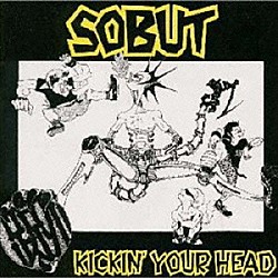 ＳＯＢＵＴ「ＫＩＣＫＩＮ’ＹＯＵＲ　ＨＥＡＤ　～ＯＶＥＲＲＩＤＥ　ＲＥＭＩＸ～」