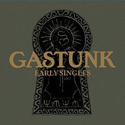 ＧＡＳＴＵＮＫ「ＥＡＲＬＹ　ＳＩＮＧＬＥＳ　（ＳＨＭ－ＣＤ　ＥＤＩＴＩＯＮ）」