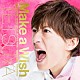 ＴＥＴＳＵＹＡ「Ｍａｋｅ　ａ　Ｗｉｓｈ」