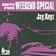 ジェイ・キーズ「Ａｌｏｈａ‘ｎ’Ｉｒｉｅ　ｐｒｅｓｅｎｔｓ　ＷＥＥＫＥＮＤ　ＳＰＥＣＩＡＬ」