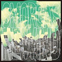 ＳＭＯＲＧＡＳ「 ＲＥＷＩＮＤ」