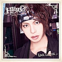 ＨＥＲＯ「 ＬＯＶＥ　ＬＥＴＴＥＲ」