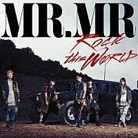 ＭＲ．ＭＲ「 ＲＯＣＫ　ｔｈｉｓ　ＷＯＲＬＤ」