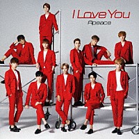 Ａｐｅａｃｅ「 Ｉ　Ｌｏｖｅ　Ｙｏｕ」