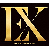 ＥＸＩＬＥ「 ＥＸＴＲＥＭＥ　ＢＥＳＴ」