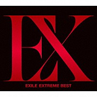 ＥＸＩＬＥ「 ＥＸＴＲＥＭＥ　ＢＥＳＴ」