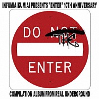 （Ｖ．Ａ．）「 韻踏合組合　ｐｒｅｓｅｎｔｓ　“ＥＮＴＥＲ”　～１０ｔｈ　Ａｎｎｉｖｅｒｓａｒｙ　Ｃｏｍｐｉｌａｔｉｏｎ　Ａｌｂｕｍ～」