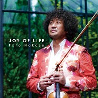 葉加瀬太郎「 ＪＯＹ　ＯＦ　ＬＩＦＥ」