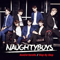 Ｎａｕｇｈｔｙｂｏｙｓ「 ダンシンデレラ／ステップ・バイ・ステップ」