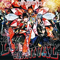 ａｎｇｅｌａ「 ＬＯＶＥ　＆　ＣＡＲＮＩＶＡＬ」