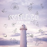 ＥＶＥＲＬＯＮＧ「 ｗｉｌｌｃｏ」