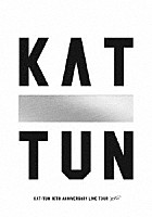 ＫＡＴ－ＴＵＮ「 ＫＡＴ－ＴＵＮ　１０ＴＨ　ＡＮＮＩＶＥＲＳＡＲＹ　ＬＩＶＥ　ＴＯＵＲ　“１０Ｋｓ！”」