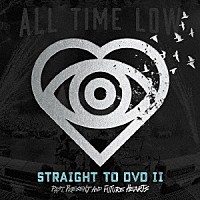 オール・タイム・ロウ「 Ｓｔｒａｉｇｈｔ　Ｔｏ　ＤＶＤ　Ⅱ：　Ｐａｓｔ，　Ｐｒｅｓｅｎｔ，　ａｎｄ　Ｆｕｔｕｒｅ　Ｈｅａｒｔｓ」