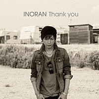 ＩＮＯＲＡＮ「 Ｔｈａｎｋ　ｙｏｕ」